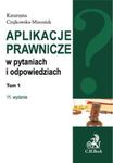 Aplikacje prawnicze w pytaniach i odpowiedziach Tom 1 w sklepie internetowym Booknet.net.pl