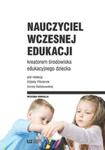 Nauczyciel wczesnej edukacji kreatorem środowiska edukacyjnego dziecka w sklepie internetowym Booknet.net.pl