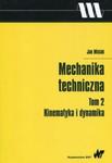 Mechanika techniczna Tom 2 Kinematyka i dynamika w sklepie internetowym Booknet.net.pl