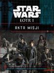 Star Wars Łotr 1. Akta Misji w sklepie internetowym Booknet.net.pl