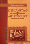 Ziemiaństwo jako elita społeczeństwa polskiego w Wielkopolsce na przełomie XIX i XX wieku w sklepie internetowym Booknet.net.pl