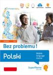 Polski Bez problemu! (poziom zaawansowany B2-C1) w sklepie internetowym Booknet.net.pl