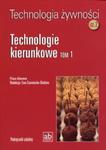 Technologia żywności Część 2 Technologie kierunkowe Tom 1 w sklepie internetowym Booknet.net.pl