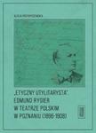 Etyczny utylitarysta Edmund Rygier w Teatrze Polskim w Poznianiu (1896-1908) w sklepie internetowym Booknet.net.pl