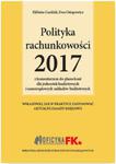 Polityka rachunkowości 2017 z komentarzem do planu kont dla jednostek budżetowych i samorządowych za w sklepie internetowym Booknet.net.pl