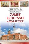 Przewodnik ilustrowany. Zamek Królewski w Warszawie w sklepie internetowym Booknet.net.pl