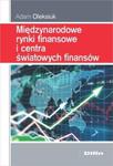 Międzynarodowe rynki finansowe i centra światowych finansów w sklepie internetowym Booknet.net.pl