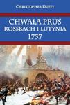 Chwała Prus Rossbach i Lutynia 1757 w sklepie internetowym Booknet.net.pl