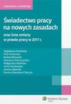 Świadectwo pracy na nowych zasadach oraz inne zmiany w prawie pracy w 2017 r w sklepie internetowym Booknet.net.pl