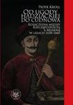 Od ugody hadziackiej do Cudnowa. Kozaczyzna między Rzecząpospolitą a Moskwą w latach 1658-1660 w sklepie internetowym Booknet.net.pl