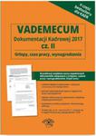 Vademecum dokumentacji kadrowej 2017 część 2 w sklepie internetowym Booknet.net.pl