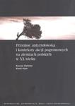 Przemoc antyżydowska i konteksty akcji pogromowych na ziemiach polskich w XX wieku w sklepie internetowym Booknet.net.pl