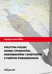 Polityka Polski wobec studentów, doktorantów i stażystów z państw poradzieckich w sklepie internetowym Booknet.net.pl