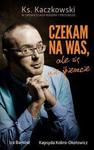 CZEKAM NA WAS ALE SIĘ NIE ŚPIESZCIE w sklepie internetowym Booknet.net.pl