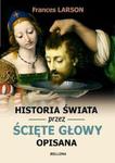 Historia świata przez ścięte głowy w sklepie internetowym Booknet.net.pl