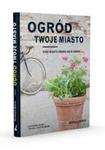 Ogród Twoje miasto w sklepie internetowym Booknet.net.pl