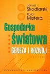 Gospodarka światowa Geneza i rozwój w sklepie internetowym Booknet.net.pl