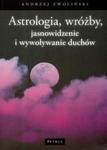 Astrologia wróżby jasnowidzenie i wywoływanie duchów w sklepie internetowym Booknet.net.pl