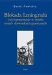 Blokada Leningradu i jej reprezentacje w świetle innych doświadczeń granicznych w sklepie internetowym Booknet.net.pl