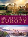 Podróże z pasją. Architektura Europy w sklepie internetowym Booknet.net.pl