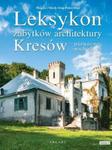 Leksykon zabytków architektury Kresów północno-wschodnich w sklepie internetowym Booknet.net.pl