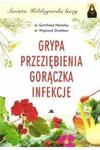 GRYPA PRZEZIĘBIENIA GORĄCZKA INFEKCJE-ŚW HILDEGARDA LECZY BR.AA.9788378646457 w sklepie internetowym Booknet.net.pl