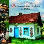 Budownictwo ludowe w Polsce w sklepie internetowym Booknet.net.pl