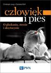 Człowiek i pies - o głaskaniu, stresie i oksytocynie w sklepie internetowym Booknet.net.pl