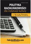 Polityka rachunkowości 2017 dla instytucji kultury z komentarzem w sklepie internetowym Booknet.net.pl