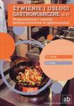 Żywienie i usługi gastronomiczne Część IV Wyposażenie i zasady bezpieczeństwa w gastronomii w sklepie internetowym Booknet.net.pl