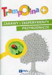 Trampolina+ Zabawy i eksperymenty przyrodnicze w sklepie internetowym Booknet.net.pl
