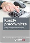 Koszty pracownicze Praktyczne wyjaśnienia ekspertów w sklepie internetowym Booknet.net.pl