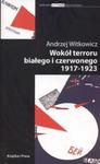 Wokół terroru białego i czerwonego 1917-1923 w sklepie internetowym Booknet.net.pl