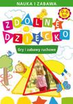 Zdolne dziecko 0-6 lat Gry i zabawy ruchowe w sklepie internetowym Booknet.net.pl