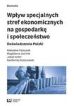 Wpływ specjalnych stref ekonomicznych na gospodarkę i społeczeństwo w sklepie internetowym Booknet.net.pl