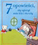7 opowieści aby wyleczyć małe bóle i choroby w sklepie internetowym Booknet.net.pl