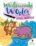 Malowanki wodą. Dzikie zwierzęta w sklepie internetowym Booknet.net.pl