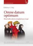 Omne datum optimum. Złota bulla zakonu templariuszy (1139) w sklepie internetowym Booknet.net.pl