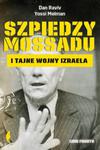 Szpiedzy Mossadu i tajne wojny Izraela w sklepie internetowym Booknet.net.pl