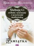 Ślubuję Ci miłość wierność i uczciwość małżeńską Sakrament małżeństwa w sklepie internetowym Booknet.net.pl