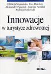 Innowacje w turystyce zdrowotnej w sklepie internetowym Booknet.net.pl