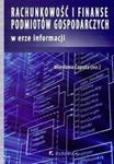 Rachunkowość i finanse podmiotów gospodarczych w erze informacji w sklepie internetowym Booknet.net.pl