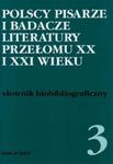 Polscy pisarze i badacze literatury przełomu XX i XXI wieku w sklepie internetowym Booknet.net.pl