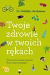 Twoje zdrowie w twoich rękach w sklepie internetowym Booknet.net.pl