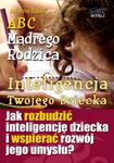 ABC Mądrego Rodzica: Inteligencja Twojego Dziecka w sklepie internetowym Booknet.net.pl