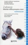 Zabiegi lekarsko-weterynaryjne u koni Kompendium w sklepie internetowym Booknet.net.pl