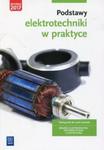 Podstawy elektrotechniki w praktyce Podręcznik do nauki zawodu Branża elektroniczna informatyczna i elektryczna w sklepie internetowym Booknet.net.pl