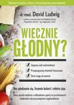 Wiecznie głodny? Zapanuj nad zachciankami, przeprogramuj komórki tłuszczowe, strać wagę na zawsze w sklepie internetowym Booknet.net.pl