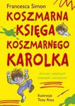 Koszmarna księga Koszmarnego Karolka w sklepie internetowym Booknet.net.pl