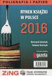 Rynek książki w Polsce 2016 Poligrafia i papier w sklepie internetowym Booknet.net.pl